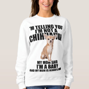 Chihuahua Hund jag säger att jag inte är en Chihua T Shirt