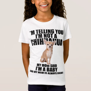 Chihuahua Hund jag säger att jag inte är en Chihua T Shirt