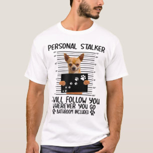Chihuahua Hund Personal Stalker Funny T Shirt