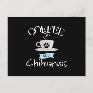 Chihuahua hundälskare säger - kaffe och chihuahua meddelande vykort