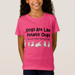 Chihuahua Hundar är som Potato Chip man aldrig kan T Shirt