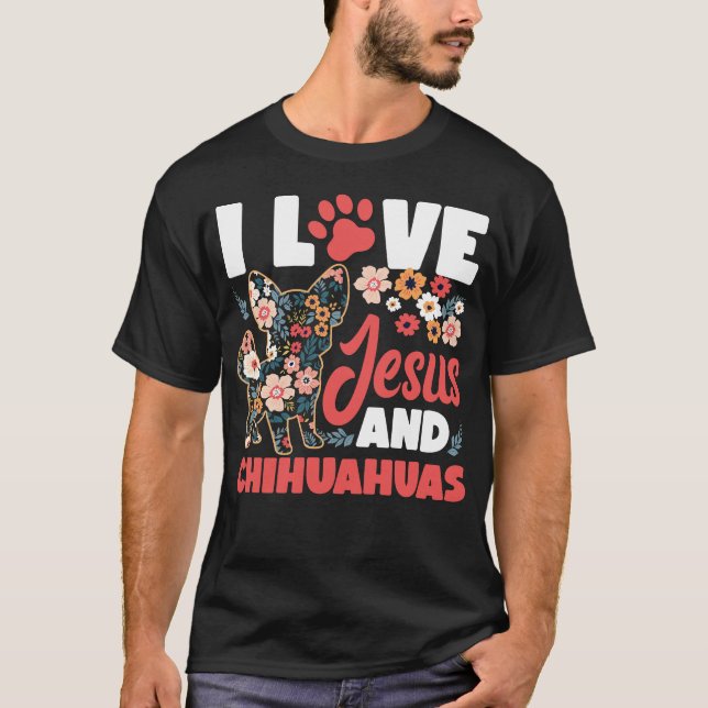 Chihuahua i Kärlek Jesus och Chihuahuas Jesus Fait T Shirt (Framsida)