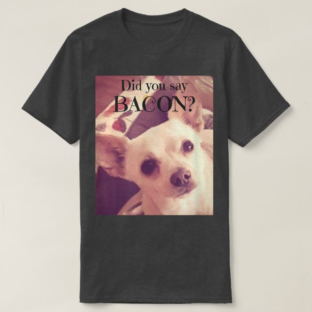 Chihuahua Jack Chi Hund Bacon Älskare T Shirt (Design framsida)