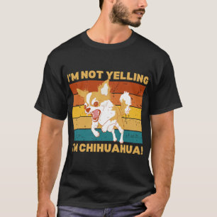 Chihuahua jag skriker inte. t shirt