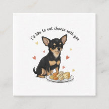 Chihuahua " Jag skulle vilja äta ost med dig"