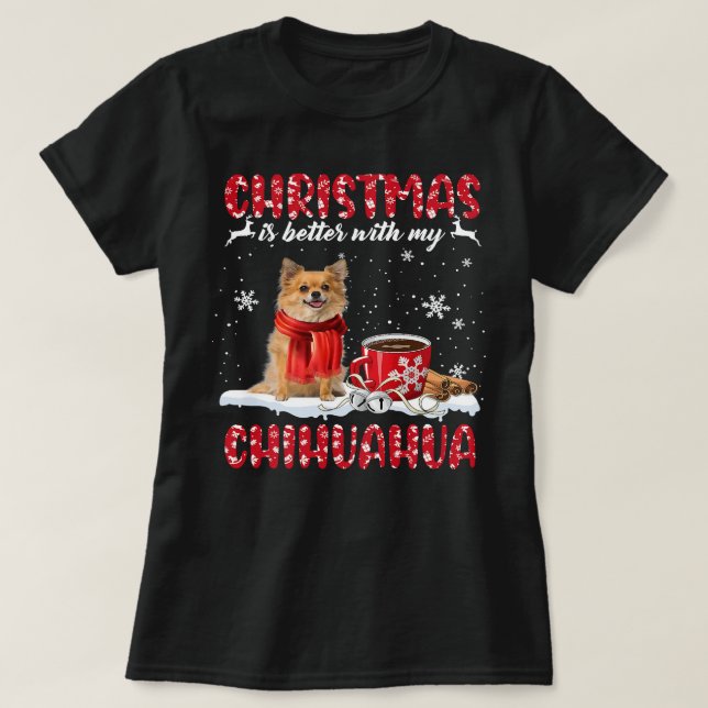 Chihuahua-julen i Hund är bättre med min Chihuahu T Shirt (Design framsida)