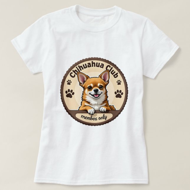 Chihuahua "Klubb - Endast ledamöter" T Shirt (Design framsida)