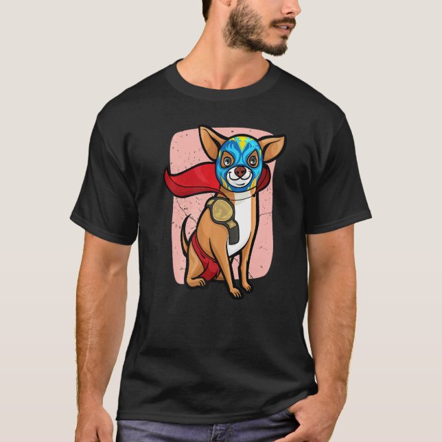 Chihuahua Lucha Libre Wrestling T Shirt (Framsida)