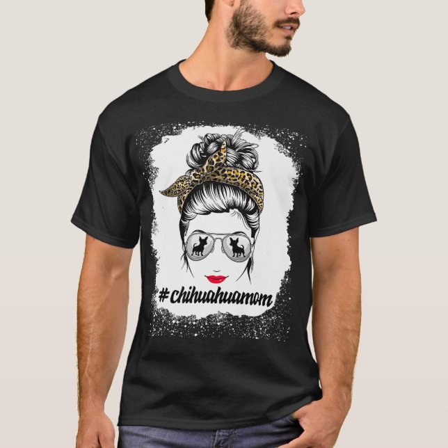 Chihuahua Mamma Bleached Messy Bun Leopard Women T Shirt (Framsida)