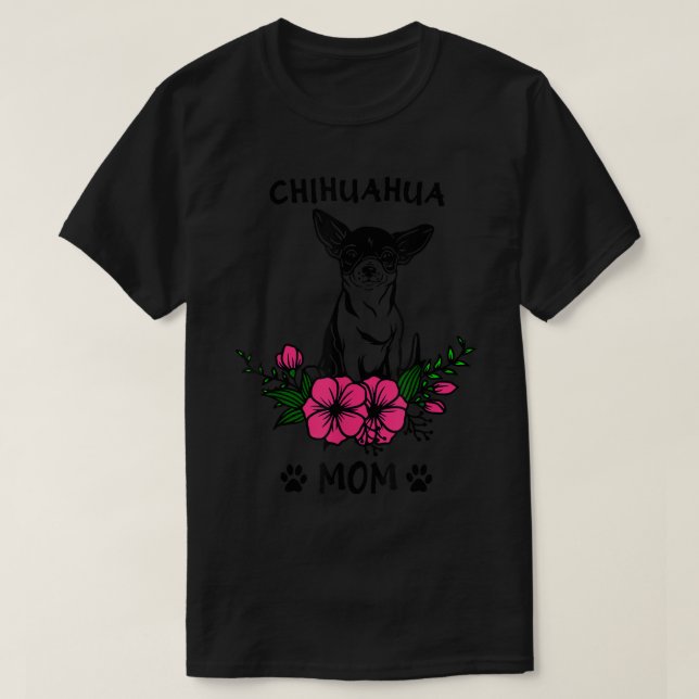 Chihuahua Mamma Hund Mammor Cute Blommigt Flowers  T Shirt (Design framsida)