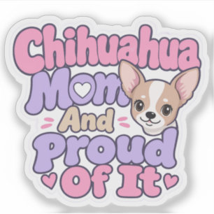 Chihuahua-mamma, Liten hund stor personlighet Klistermärken
