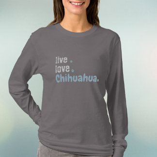Chihuahua Mamma Live Kärlek Långärmad T-Shirt