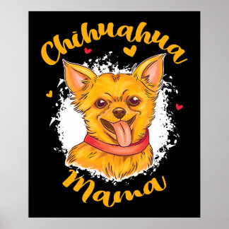 Chihuahua Mamma Small Hund älskare Cute Chihuahua Poster