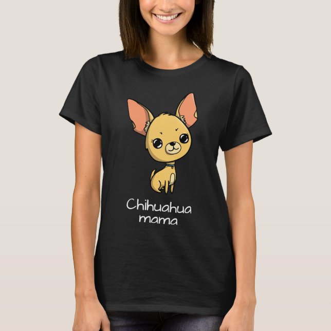 Chihuahua Mamma T Shirt (Framsida)