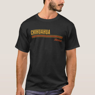 Chihuahua Mexiko T Shirt