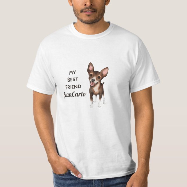 Chihuahua Min bästa vän Anpassningsbar Pet Namn T- T Shirt (Framsida)