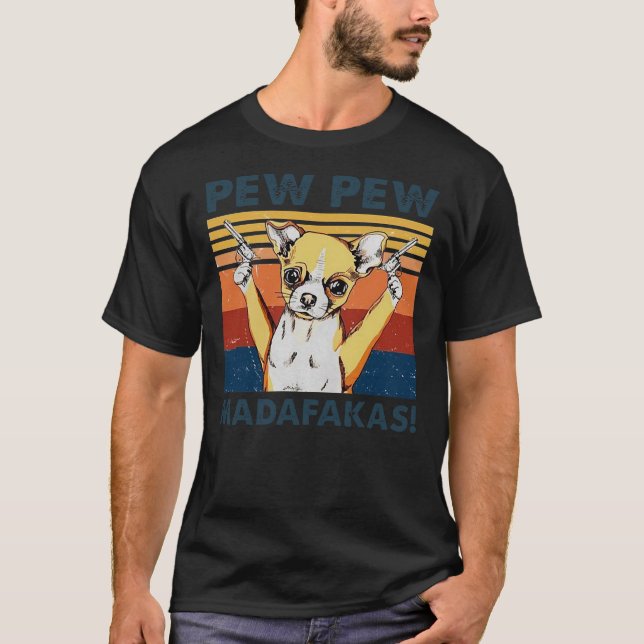 Chihuahua Pew Pew Madafakas Vintage T Shirt (Framsida)