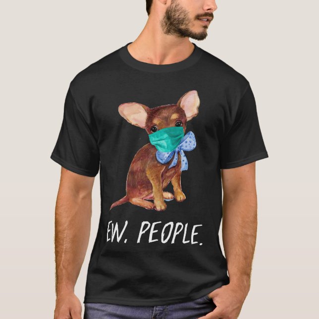 Chihuahua Puppy Hund Wearing a Ansikte Mask Ew Peo T Shirt (Framsida)