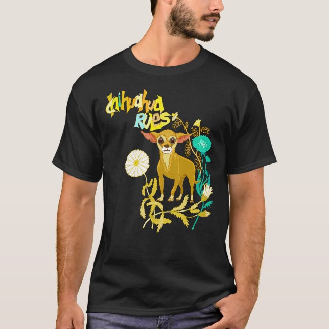 Chihuahua Regler! T Shirt (Framsida)