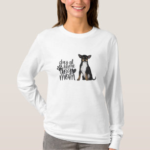 Chihuahua - Stanna hemma Hund Mamma T Shirt