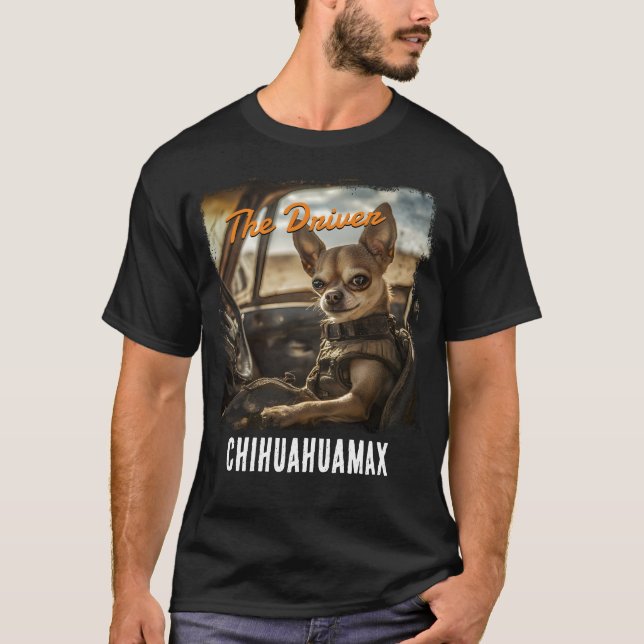 Chihuahua The driver Fury: Mad Edition" T Shirt (Framsida)