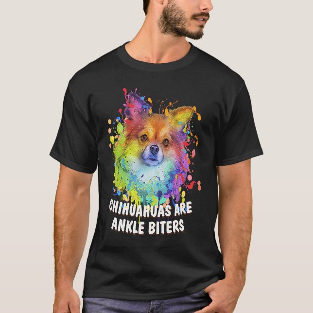 Chihuahuas Are Ankle Biters Dog Breed  Puppy Humor T Shirt (Framsida)