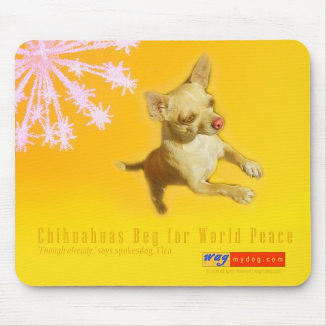 Chihuahuas tigger för världsfred Mousepad Musmatta (Framsidan)