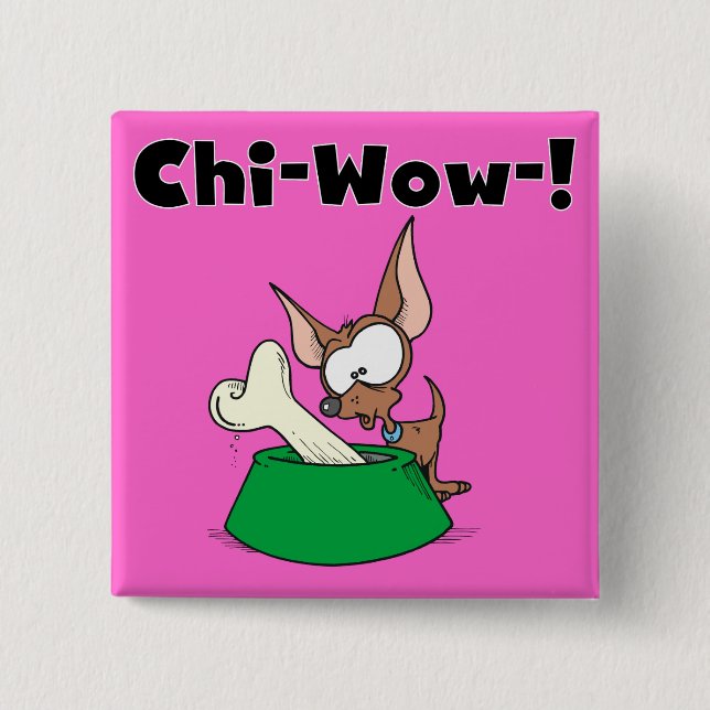 Chihuhua Chi-Wow T-tröja och gåvor Knapp (Framsida)