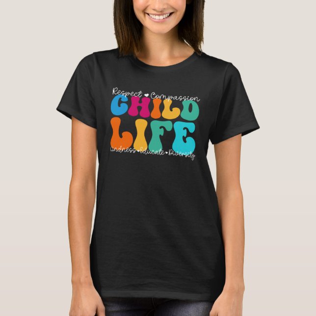 Child Life Appreciation Week Back to School T Shirt (Framsida)