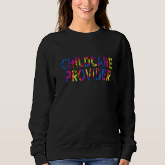 Childcare Provider Appreciation Day Work Tie Dye F T Shirt