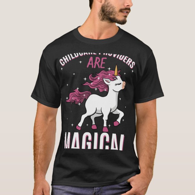 Childcare Providers Are Magical Unicorn Job Babysi T Shirt (Framsida)