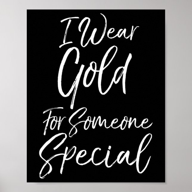 Childhood Cancer Awareness I Wear Gold For Someone Poster (Framsidan)