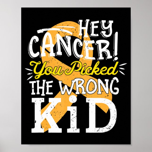 Childhood Cancer  Awareness Survivor Wrong Kid Sup Poster (Framsidan)