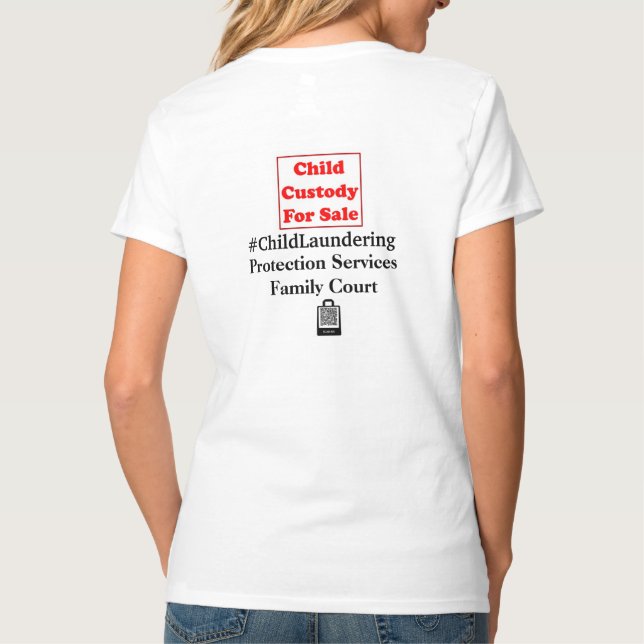 #ChildLaundering - Custody For Sale T Shirt (Baksida)