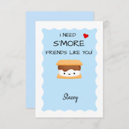 Children Valentine "I need s'more friends like u'
