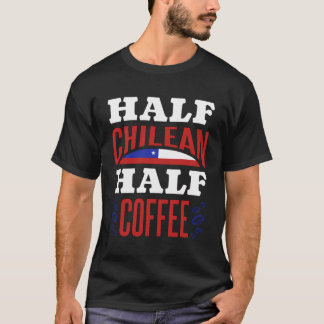 Chile Chilean Roots Chilean Heritage Proud Chilean T Shirt