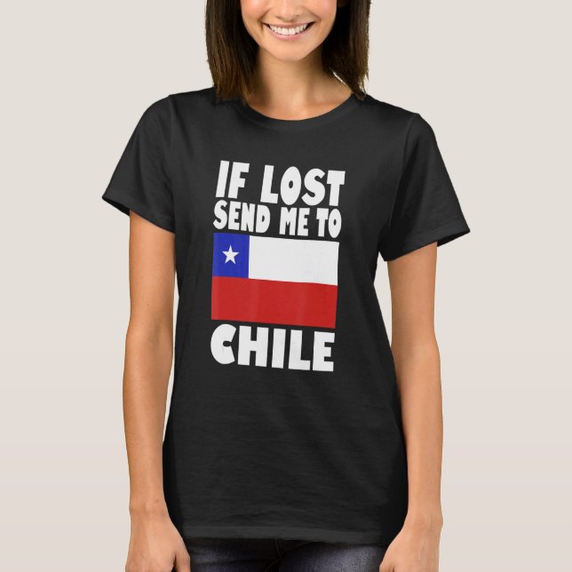 Chile Flag Design  If lost send me to Chile T Shirt (Framsida)