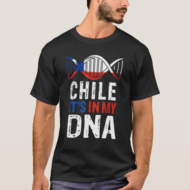 Chile It s In My DNA Proud Chilean Chile Flag T Shirt (Framsida)