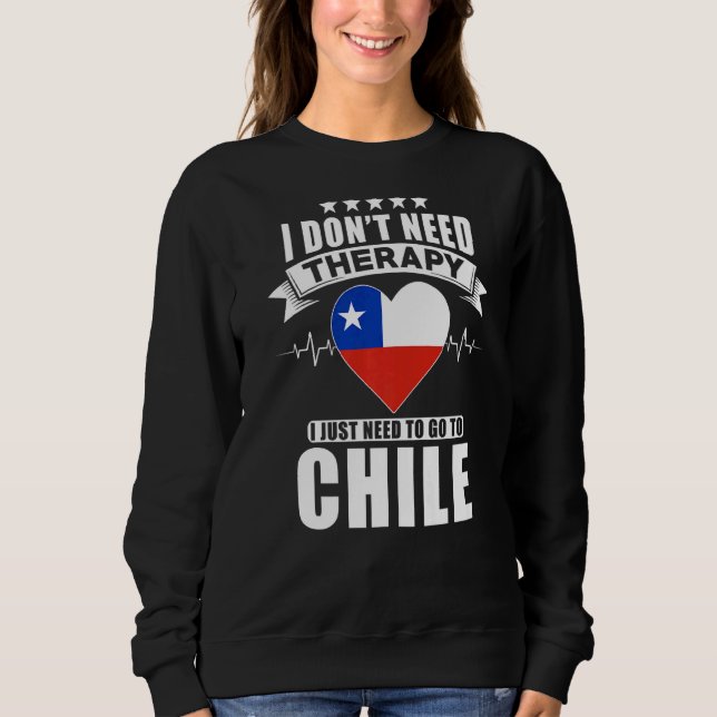 Chile jag behöver inte terapi jag bara behöver gå  t shirt (Framsida)