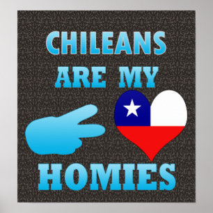 Chileans är mina Homies Poster