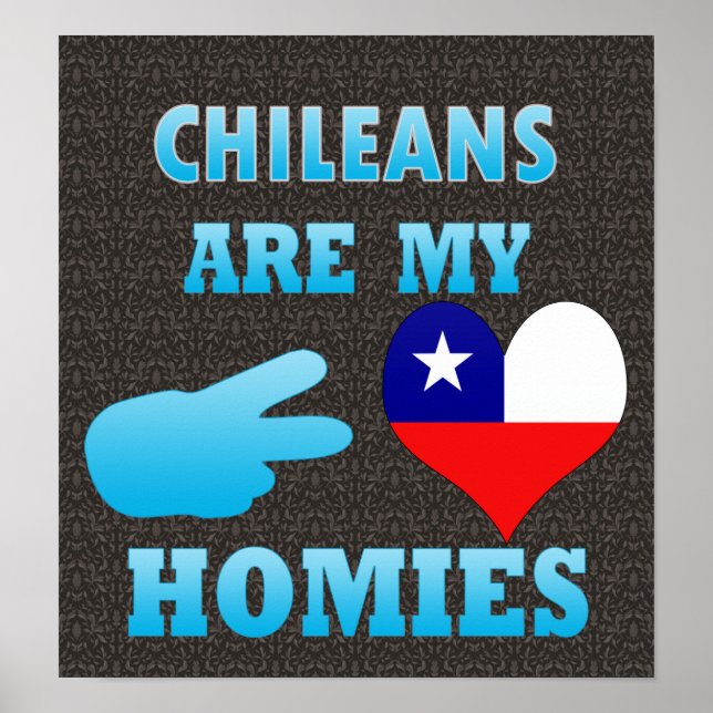 Chileans är mina Homies Poster (Framsidan)