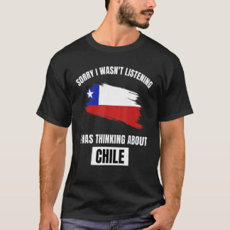 Chiles förlåt att jag inte lyssnade på att tänka p t shirt