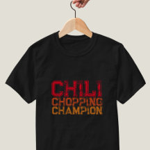 Chili Chopping Champion Quote Foodie Älskare T-Shi