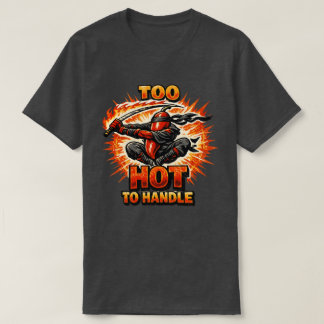 Chili Fire Ninja – FÖR HETT FÖR ATT HANTERAS T Shirt