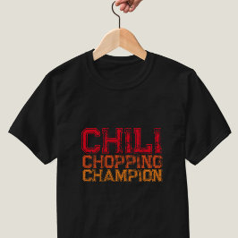 Chili Hackningsmästare Citat Matpratare T-Shirt