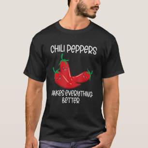 Chili Peppers Red Hett Spicy Pepper Eat Mexican Fo T Shirt