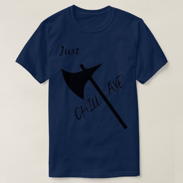 CHILL AX T SHIRT (Design framsida)