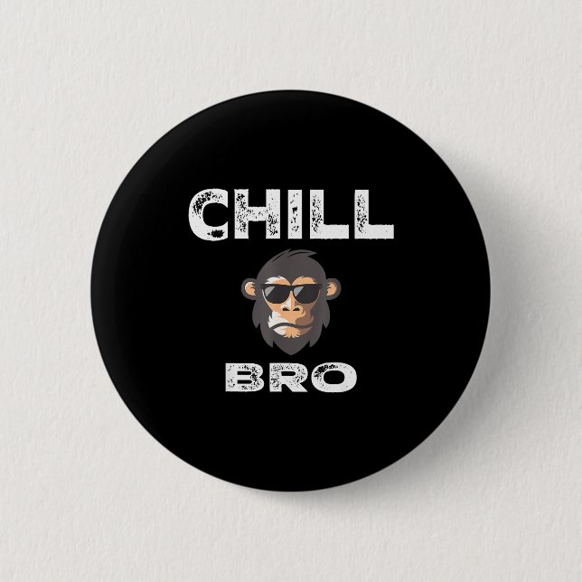 Chill Bro - Funny Monkey With Cool Slogan Gift  Knapp (Framsida)