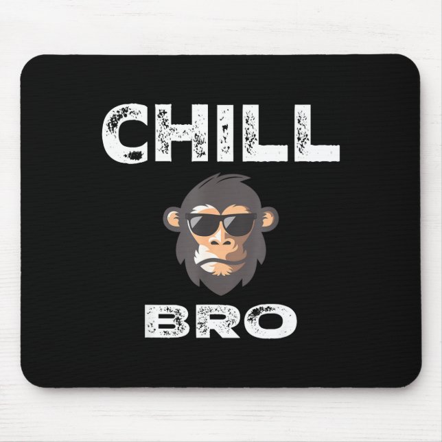 Chill Bro - Funny Monkey With Cool Slogan Gift  Musmatta (Framsidan)