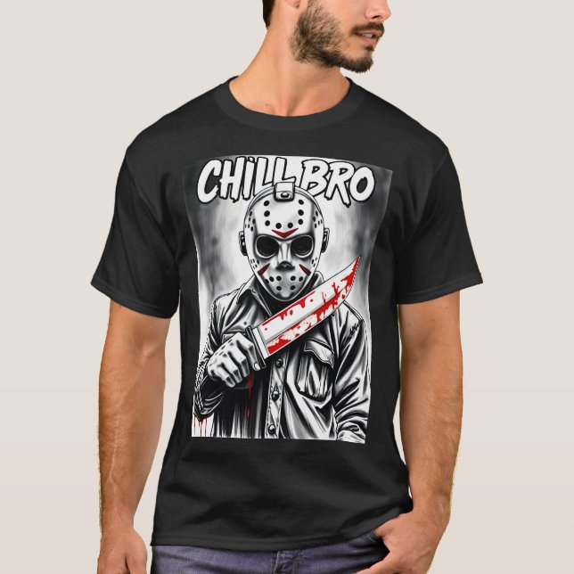 Chill Bro Horror Tee 01 (Framsida)
